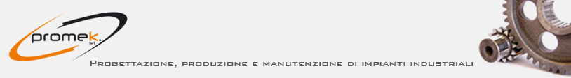 Promek, progettazione, produzione e manutenzione di impianti industriali